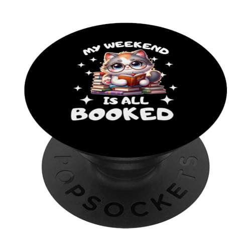 Book Lover cat Enthusiast My Weekend Is All Booked PopSockets Swappable PopGrip, Black
