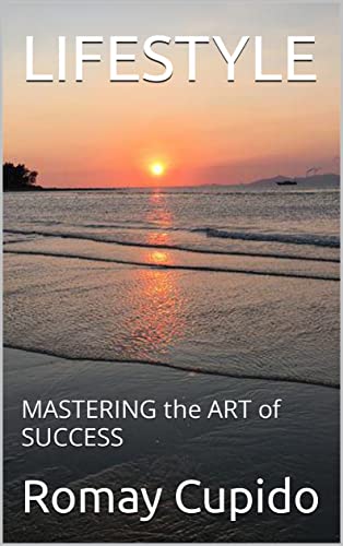 LIFESTYLE: MASTERING the ART of SUCCESS