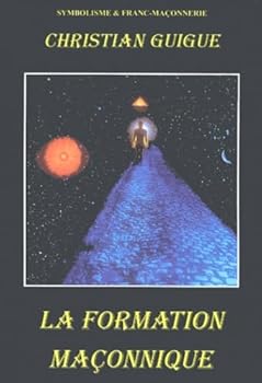 Hardcover la formation maçonnique (2e édition) [French] Book