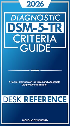 DSM-5-TR Desk Reference Diagnostic Criteria Guide: A Pocket Companion for Quick and Accessible Diagnostic Information