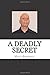 A Deadly Secret