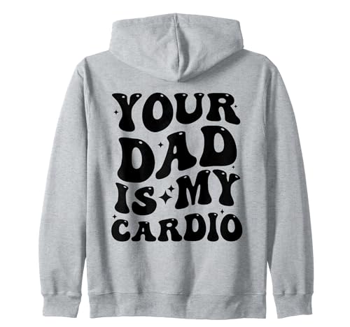 Funny Groovy Your Dad Is My Cardio Dad Fitness Gym Workout Sweat à Capuche