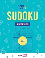 125+ Sudoku Puzzles : Easy to Hard Sudoku Puzzle Book for Adults Large Print 1710143231 Book Cover