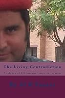 The Living Contradiction: Analyses of US internal imperial system 1517770734 Book Cover