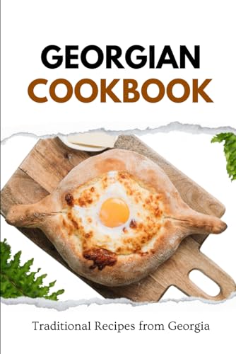 Georgian Cookbook: Traditional Recipes from Georgia