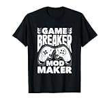 Game Modder Game Breaker Modding divertido Camiseta