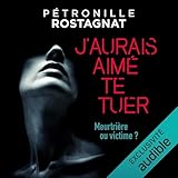  J’aurais aimé te tuer