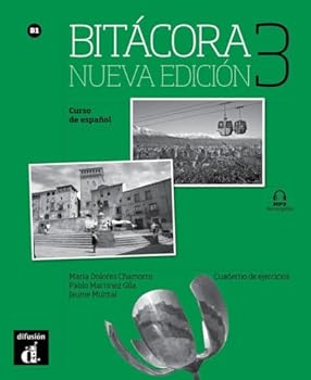 Paperback Bitácora Nueva edición 3 Cuaderno de ejercicios: Bitácora Nueva edición 3 Cuaderno de ejercicios [Spanish] Book