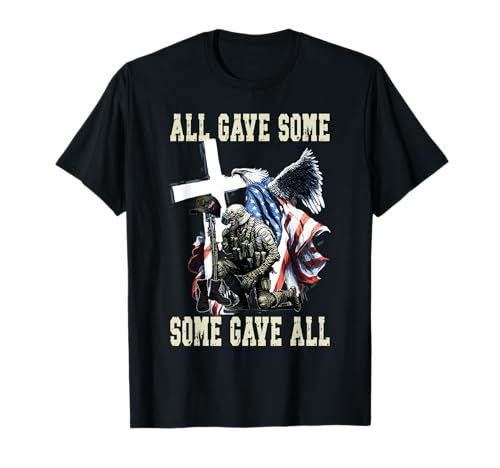 All Gave Some Some Gave All US Flag Soldier Memorial Day T-Shirt
