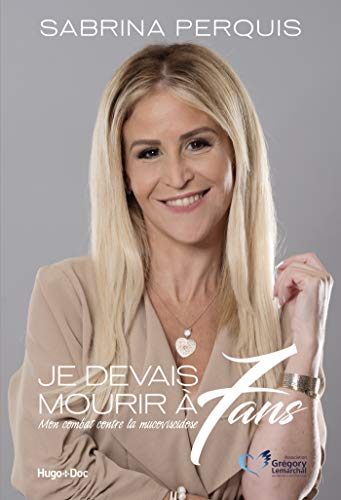 Je devais mourir à 7 ans - Mon combat contre la mucoviscidose Livre eBook France