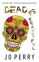 Dead Is Beautiful 1912526433 Book Cover