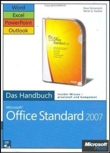 Microsoft Office Standard 2007 - Das Handbuch: Word, Excel, PowerPoint, Outlook