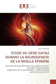 Paperback Étude du gène gata2 durant la neurogenese de la moelle épinière [French] Book