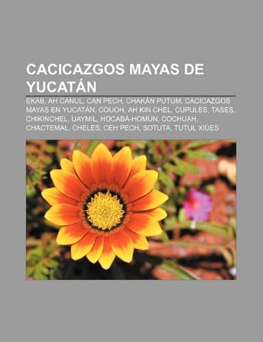 Amazon.co.jp: Cacicazgos Mayas de Yucatan: Ekab, Ah Canul, Can Pech ...