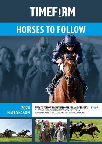 Timeform Horses to Follow Flat 2024 : Timeform: Amazon.co.uk: Books