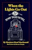When the Lights Go Out: Twenty Scary Tales to Tell