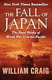 The Fall of Japan: The Final Weeks of World War II in the Pacific