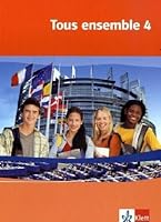 Tous ensemble 4. Schülerbuch: Französisch als 2. Fremdsprache oder fortgeführte 1. Fremdsprache. Realschule / Gesamtschule 3125239613 Book Cover