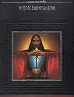 Witches and Witchcraft (Mysteries of the Unknown Series)