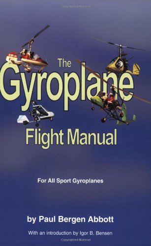 Télécharger The Gyroplane Flight Manual: For Gyrocopters and Sport Gyroplanes PDF
