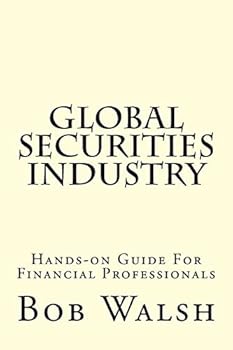 Paperback Global Securities Industry: Hands-on Guide For Financial Professionals Book