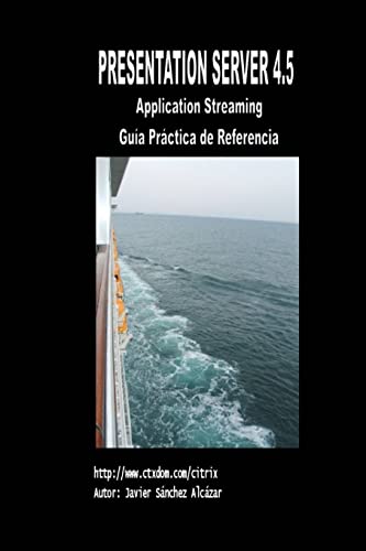 Presentation Server 4.5 - Guía Práctica de Referencia (Spanish Edition)