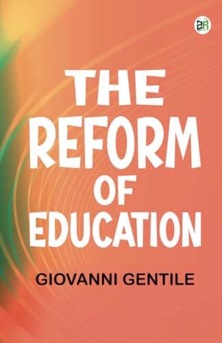 The Reform of Education