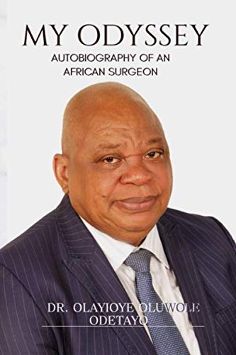 MY ODYSSEY: Autobiography of An African Surgeon