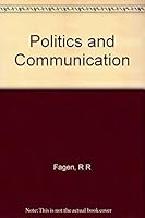Politics and communication;: An analytic study (The Little, Brown series in comparative politics) B0006BO4ZK Book Cover