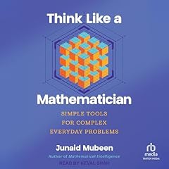 Think Like a Mathematician Audiolibro Por Junaid Mubeen arte de portada