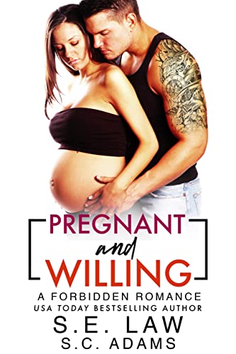 Pregnant and Willing: A Forbidden Romance (Forbidden Fantasies Book 45)