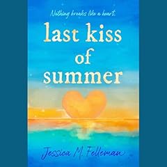 Last Kiss of Summer Audiolibro Por Jessica M. Felleman arte de portada