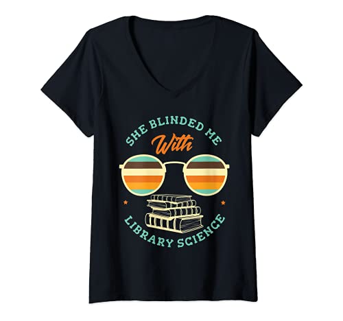 Womens She blinded me with library science | Librarian Fan Books V-Neck T-Shirt
