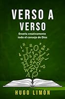 VERSO A VERSO: Enseña creativamente todo el consejo de Dios (Spanish Edition) B0CGX7GLHK Book Cover
