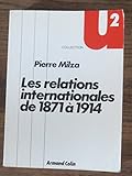  Les Relations internationales : De 1871 à 1914 (Collection U 2)