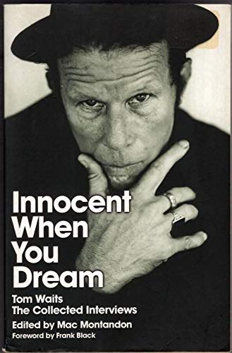 Innocent When You Dream Tom Waits: The Collecte... 1407219979 Book Cover