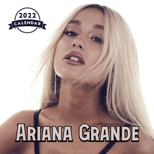 Ariana Grande Calendar 2022: Ariana Grande 2022 Calendar (8.5x8.5 Inches Large Size) 16 Months Calendar
