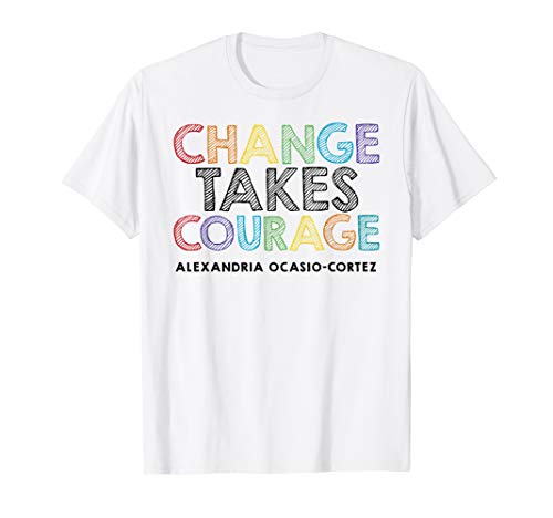 AOC Alexandria Ocasio Cortez Feminist Political Quote T-Shirt