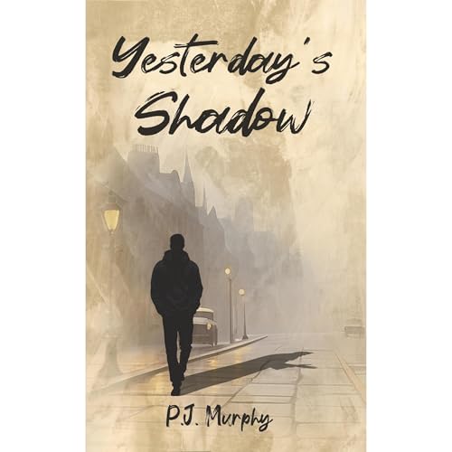 Yesterday's Shadow by P.J. Murphy episode artwork