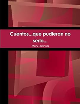 Paperback Cuentos...que pudieran no serlo... [Spanish] Book
