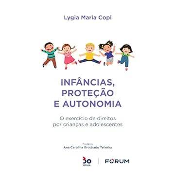 Capa do livro Infâncias, Proteção e Autonomia: O exercício de direitos por crianças e adolescentes