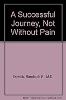 A Successful Journey, Not Without Pain 0533132894 Book Cover