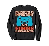Photo Gallery gaming - education is important but gaming is importanter felpa Photo Gallery gaming - education is important but gaming is importanter felpa