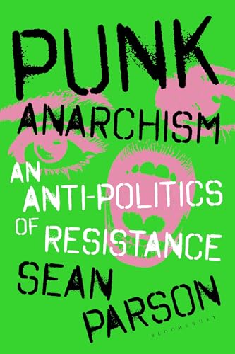 Punk Anarchism: An Anti-Politics of Resistance