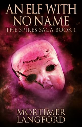 An Elf With No Name (The Spires Saga)