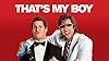 That's My Boy (4K UHD) #1
