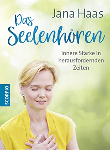 Das Seelenhören: Innere Stärke in herausfordernden Zeiten eBook : Haas,  Jana: Amazon.de: Bücher