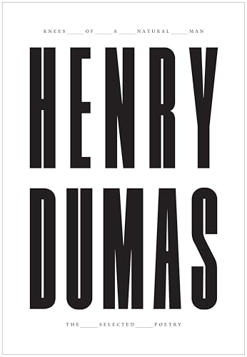 Knees of a Natural Man: The Selected Poetry (Flood Editions)