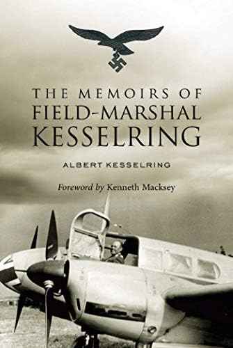 The Memoirs of Field-Marshal Kesselring Paperback – January 26, 2016