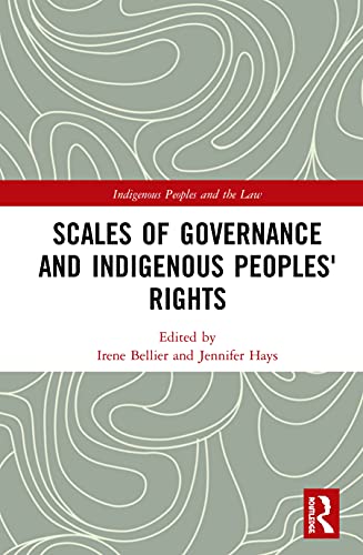 Scales of Governance and Indigenous Peoples' Rights (Indigenous Peoples and the Law)